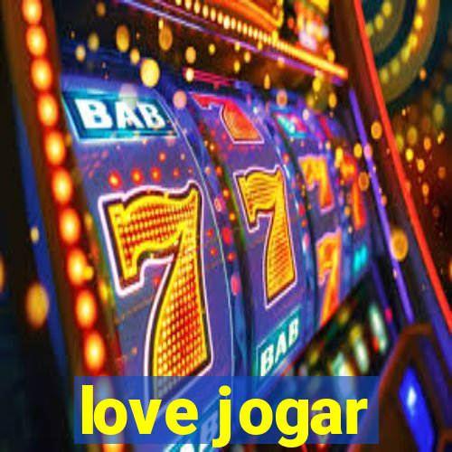 love jogar